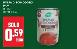 Pam Polpa di pomodoro PAM offerta