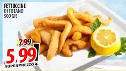 Il Genio Supermercato Fettuccine di totano offerta