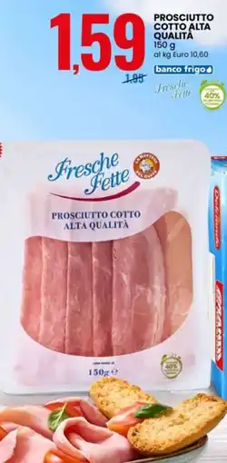 Eurospin Fresche fette prosciutto cotto alta qualità offerta