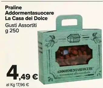 Carrefour Market Praline addormentasuocere g 250 offerta