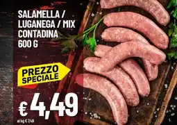 Galassia Salamella/ luganega / mix contadina offerta