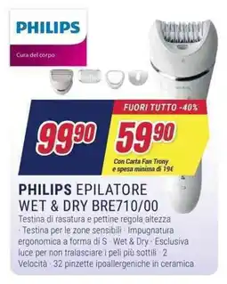 Trony PHILIPS EPILATORE WET & DRY BRE710/00 offerta