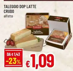 Famila TALEGGIO DOP LATTE CRUDO offerta