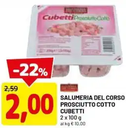 DPiù Salumeria del corso prosciutto cotto cubetti offerta