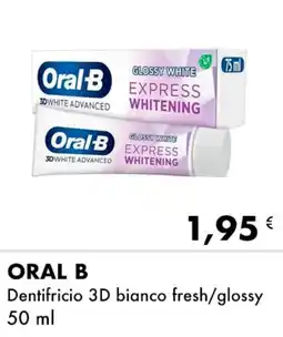 Iper Tosano ORAL B Dentifricio 3D bianco fresh/glossy offerta
