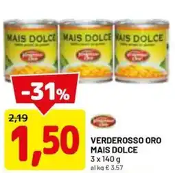 DPiù Verderosso oro mais dolce offerta