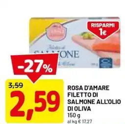 DPiù Rosa d'amare filetto di salmone all'olio di oliva offerta