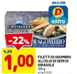 DPiù Filetti di sgombro all'olio di semi di girasole offerta
