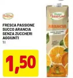 DPiù Fresca passione succo arancia senza zuccheri aggiunti offerta