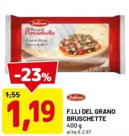 DPiù F.lli del grano bruschette offerta