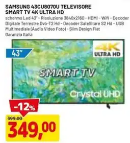 DPiù SAMSUNG 43CU8070U TELEVISORE SMART TV 4K ULTRA HD offerta