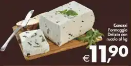 Deco Supermercati Carozzi Formaggio Delizia con rucola offerta