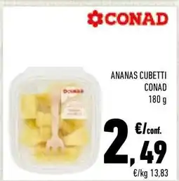 Conad ANANAS CUBETTI CONAD offerta