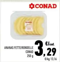 Conad ANANAS FETTE/RONDELLE CONAD offerta