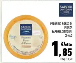 Conad PECORINO ROSSO DI PIENZA SAPORI&DINTORNI CONAD offerta