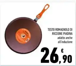 Conad TESTO ROMAGNOLO DI RICCIONE PIADINA offerta