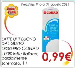 Conad LATTE UHT BUONO DAL GUSTO LEGGERO CONAD offerta