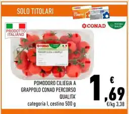 Conad POMODORO CILIEGIA A GRAPPOLO CONAD PERCORSO QUALITÀ offerta