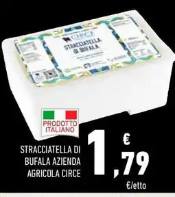 Conad STRACCIATELLA DI BUFALA AZIENDA AGRICOLA CIRCE offerta
