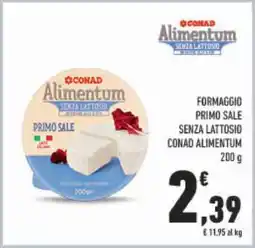 Conad FORMAGGIO PRIMO SALE SENZA LATTOSIO CONAD ALIMENTUM offerta