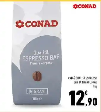 Conad CAFFÈ QUALITÀ ESPRESSO BAR IN GRANI CONAD offerta