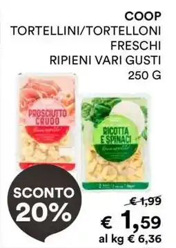 Coop COOP TORTELLINI/TORTELLONI FRESCHI RIPIENI VARI GUSTI offerta