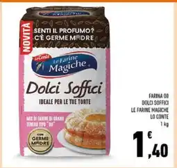 Conad FARINA 00 DOLCI SOFFICI LE FARINE MAGICHE LO CONTE offerta