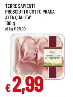 Famila TERRE SAPIENTI PROSCIUTTO COTTO PRAGA ALTA QUALITA' offerta