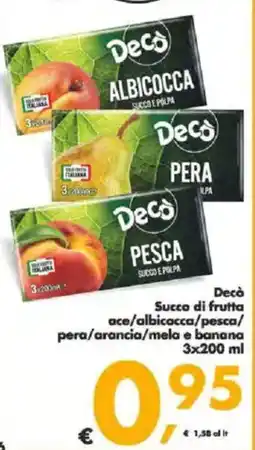Deco Supermercati Decò Succo di frutta ace/albicocca/pesca/ pera/arancia/mela e banana offerta