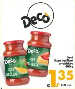 Deco Supermercati Decò Sugo basilico/ arrabbiata offerta