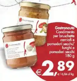 Deco Supermercati Gastronauta Condimenta per bruschette carciofi e pomodori secchi/ funghi e pomodori secchi offerta