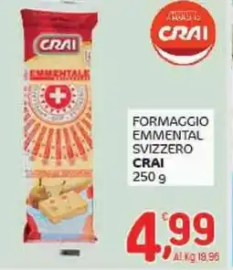 Crai Formaggio emmental svizzero CRAI offerta