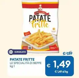 MD Discount Patate fritte LE SPECIALITÀ DI BEPPE offerta