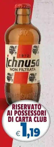Famila Ichnusa Non Filtrata offerta