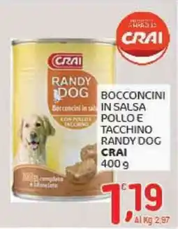 Crai Bocconcini in salsa pollo e tacchino Randy Dog CRAI offerta
