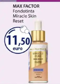 Acqua & Sapone MAX FACTOR Fondotinta Miracle Skin Reset offerta