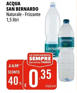 Tigros ACQUA SAN BERNARDO Naturale - Frizzante offerta
