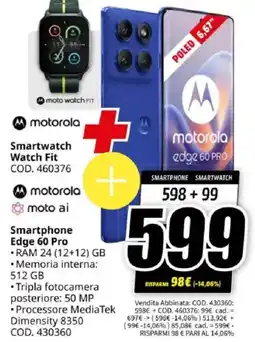 MediaWorld motorola Smartwatch Watch Fit + motorola Smartphone Edge 60 Pro offerta