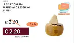 Prezzemolo e Vitale Le selezioni p&v parmigiano reggiano 24 mesi offerta