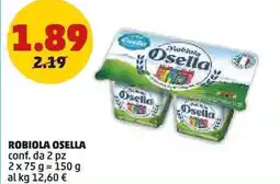 PENNY ROBIOLA OSELLA conf. da 2 pz offerta