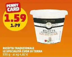PENNY Ricotta tradizionale le specialità cuor di terra offerta