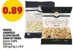 PENNY Trofie, cavatelli le specialità cuor di terra grano 100% italiano offerta