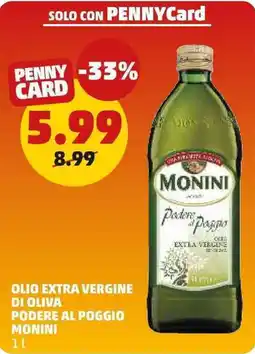 PENNY Olio extra vergine di oliva podere al poggio MONINI offerta