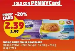 PENNY Tonno pinne gialle GRAN MARE all'olio d'oliva - conf. da 3 pz offerta