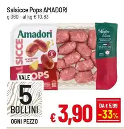 Famila Salsicce Pops AMADORI offerta