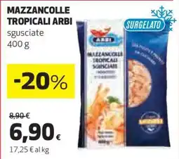 Coop MAZZANCOLLE TROPICALI ARBI offerta