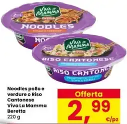 Interspar Noodles pollo e verdure o Riso Cantonese Viva La Mamma Beretta offerta