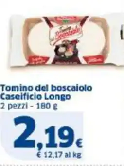 Sigma Tomino del boscaiolo Caseificio Longo offerta