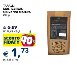 Esselunga Taralli multicereali GIOVANNI MATERA offerta