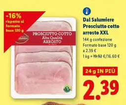 Lidl Dal Salumiere Prosciutto cotto arrosto XXL offerta